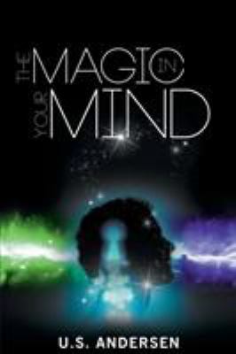 The Magic in Your Mind 1607966867 Book Cover