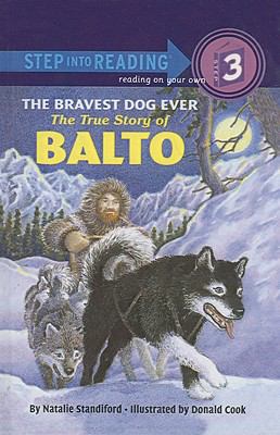 The Bravest Dog Ever: The True Story of Balto 0812481550 Book Cover