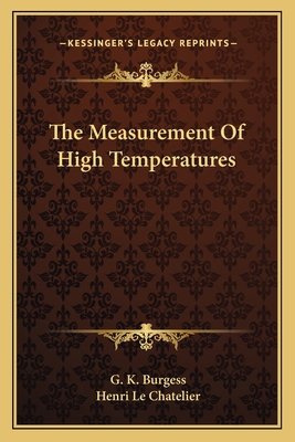 The Measurement Of High Temperatures 1163801348 Book Cover