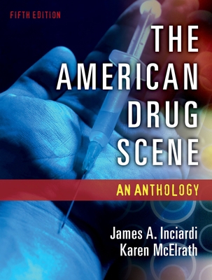 The American Drug Scene: An Anthology 0195332466 Book Cover