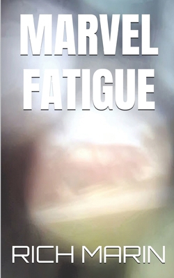 Marvel Fatigue B0HCMCNDTL Book Cover