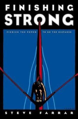 Finishing Strong: Finding the Power to Go the D... 1576730239 Book Cover