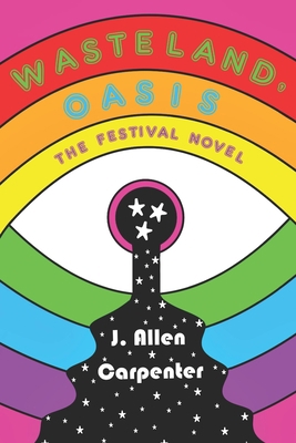 Wasteland, Oasis: The Festival Novel B084G4R5X3 Book Cover