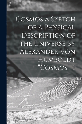 Cosmos a Sketch of a Physical Description of th... 1013321707 Book Cover