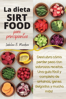 La Dieta SirtFood Para Principiantes [Spanish] 1803129026 Book Cover
