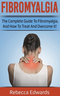 Fibromyalgia: The complete guide to Fibromyalgi... 1761032240 Book Cover