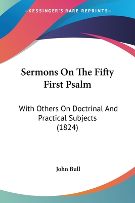 Sermons On The Fifty First Psalm: With Others O... 1104465981 Book Cover