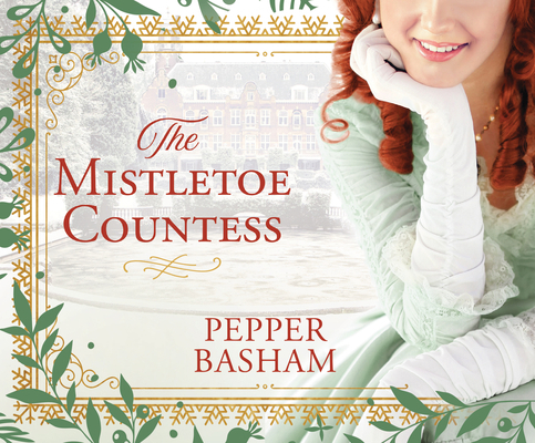 The Mistletoe Countess: Volume 1 1640916881 Book Cover