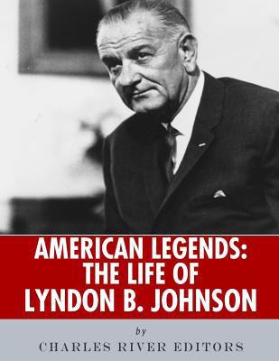 American Legends: The Life of Lyndon B. Johnson 1986426165 Book Cover