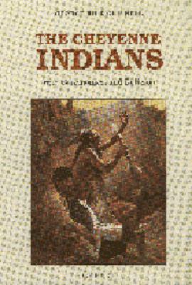 The Cheyenne Indians, Volume 2: War, Ceremonies... 0803257724 Book Cover