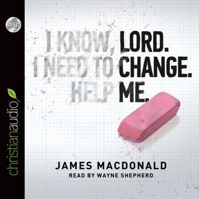 Lord, Change Me 1610454405 Book Cover
