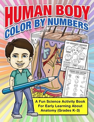Human Body Color By Numbers: A Fun Science Acti... B0892BGQ78 Book Cover