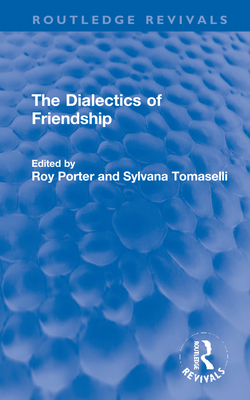 The Dialectics of Friendship 0367699346 Book Cover