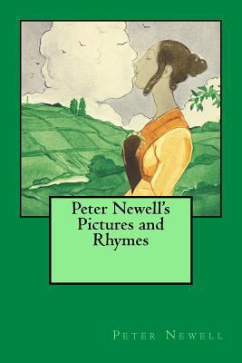Peter Newell's Pictures and Rhymes: The origina... 3959402309 Book Cover