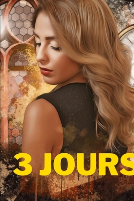 3 jours [French] B0BV4TM14C Book Cover
