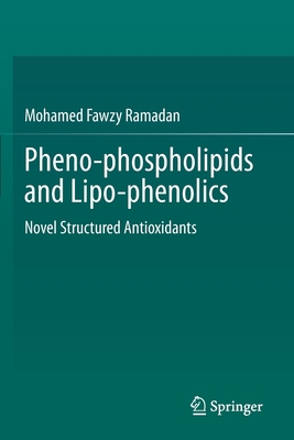 Pheno-Phospholipids and Lipo-Phenolics: Novel S... 3030674010 Book Cover