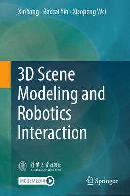 3D Scene Modeling and Robotics Interaction 9819631769 Book Cover