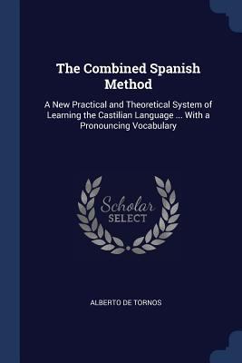 The Combined Spanish Method: A New Practical an... 1376405903 Book Cover