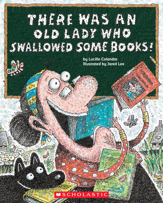 There Was an Old Lady Who Swallowed Some Books! 0545402875 Book Cover