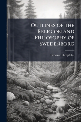 Outlines of the Religion and Philosophy of Swed... 1024151328 Book Cover