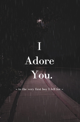 I Adore You. B0CTWTNBPZ Book Cover