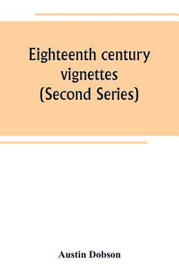Eighteenth century vignettes (Second Series) 9389265193 Book Cover