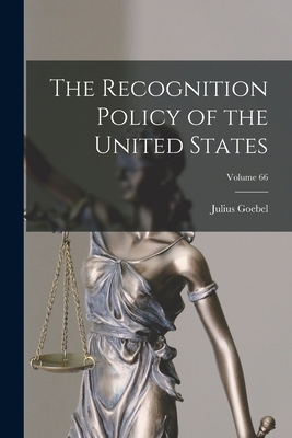 The Recognition Policy of the United States; Vo... 1019186895 Book Cover