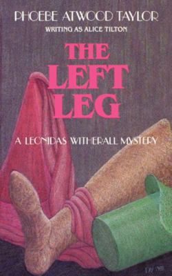 The Left Leg: A Leonidas Witherall Mystery 0881501212 Book Cover