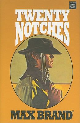 Twenty Notches (Center Point Western) [Large Print] 1602858551 Book Cover