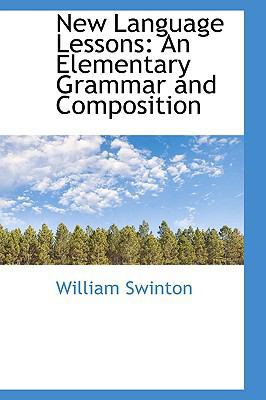 New Language Lessons: An Elementary Grammar and... 1103193511 Book Cover
