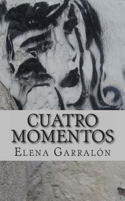 Cuatro Momentos [Spanish] 1494835193 Book Cover