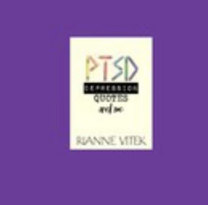 Paperback PTSD, Depression, Quotes and Me Book