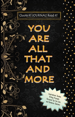 You Are All That and More: Journal 1657646661 Book Cover