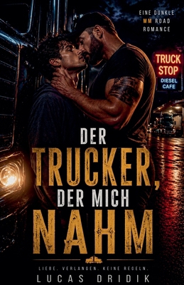 Der Trucker, der mich nahm [German] B0GZ1NG8HJ Book Cover