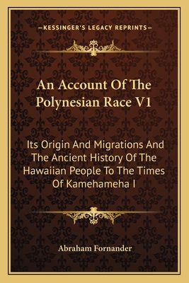 An Account Of The Polynesian Race V1: Its Origi... 1163094552 Book Cover