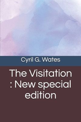 The Visitation: New special edition B08BF2TX79 Book Cover