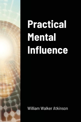 Practical Mental Influence 1365106861 Book Cover