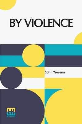 By Violence: With An Introduction By Edward J. ... 9356145458 Book Cover