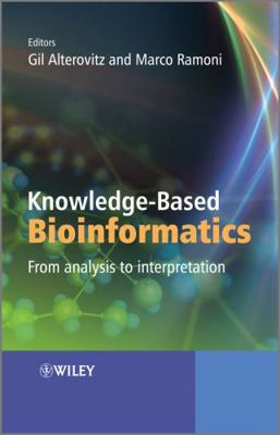 Knowledge-Based Bioinformatics 0470748311 Book Cover