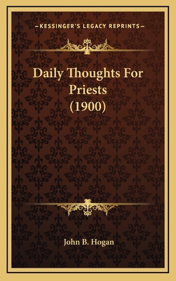 Daily Thoughts for Priests (1900) 1164270389 Book Cover