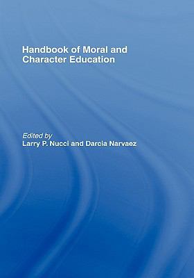 Handbook of Moral and Character Education (Educ... 0805859608 Book Cover