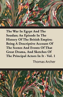 The War in Egypt and the Soudan; An Episode in ... 1446094561 Book Cover