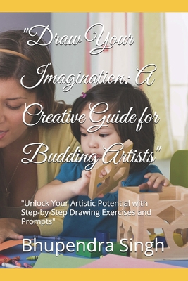 "Draw Your Imagination: A Creative Guide for Bu... B0DPFGHRG6 Book Cover