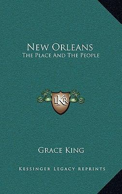 New Orleans: The Place and the People 1163578932 Book Cover