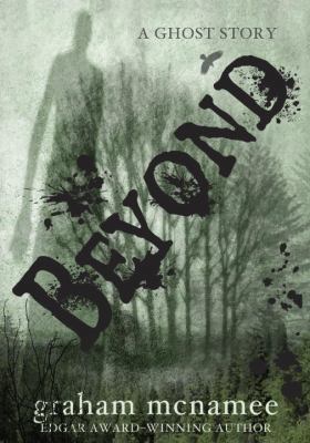 Beyond: A Ghost Story 0385737750 Book Cover
