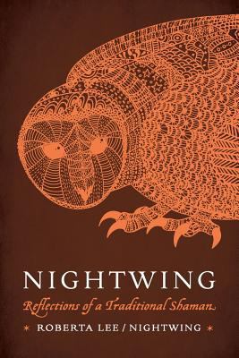 Nightwing: Reflections of a Traditional Shaman 1943193088 Book Cover