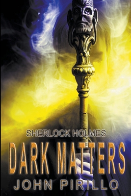 Sherlock Holmes, Dark Matters B0CN2MDS7J Book Cover