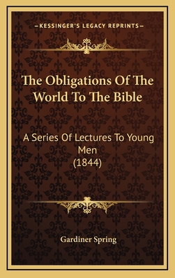 The Obligations Of The World To The Bible: A Se... 1167129288 Book Cover