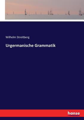 Urgermanische Grammatik [German] 3744624072 Book Cover