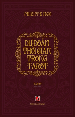 Dự Đoán Thời Gian Trong Tarot [Vietnamese] 198999394X Book Cover